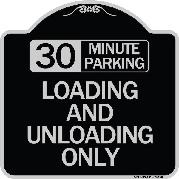30 Minute Parking Loading and Unloading Heavy-Gauge Aluminum Sign, 18" x 18", BS-1818-24426
